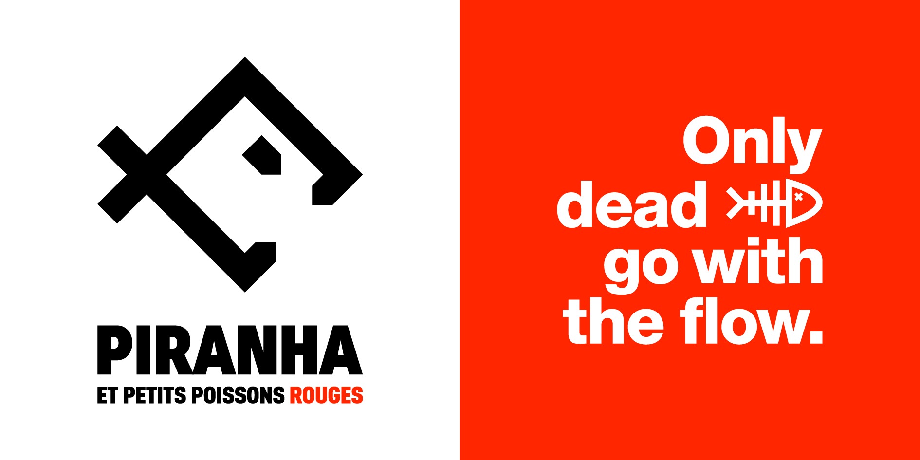 PIRANHA ET PETITS POISSONS ROUGES SÀRL